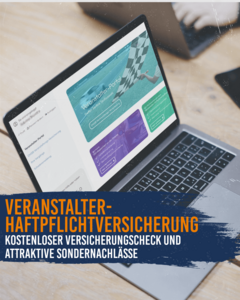 Veranstalter-Haftpflichtversicherung - kostenloser Versicherungscheck und attraktive Sondernachlässe