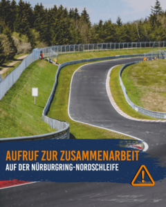 Aufruf zur Zusammenarbeit auf der Nürburgring-Nordschleife
